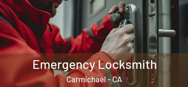  Emergency Locksmith Carmichael - CA