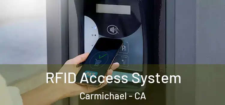 RFID Access System Carmichael - CA