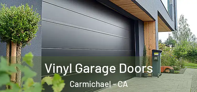  Vinyl Garage Doors Carmichael - CA